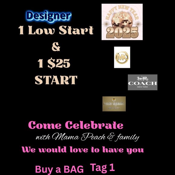 Handbags - 🍑 ROCKIN New Years 1 $25 Start Bag & 1 LOW START buy a Bag Tag 1